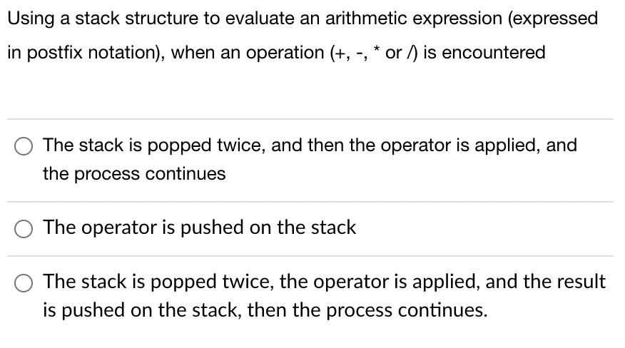 Solved Using a stack structure to evaluate an arithmetic | Chegg.com