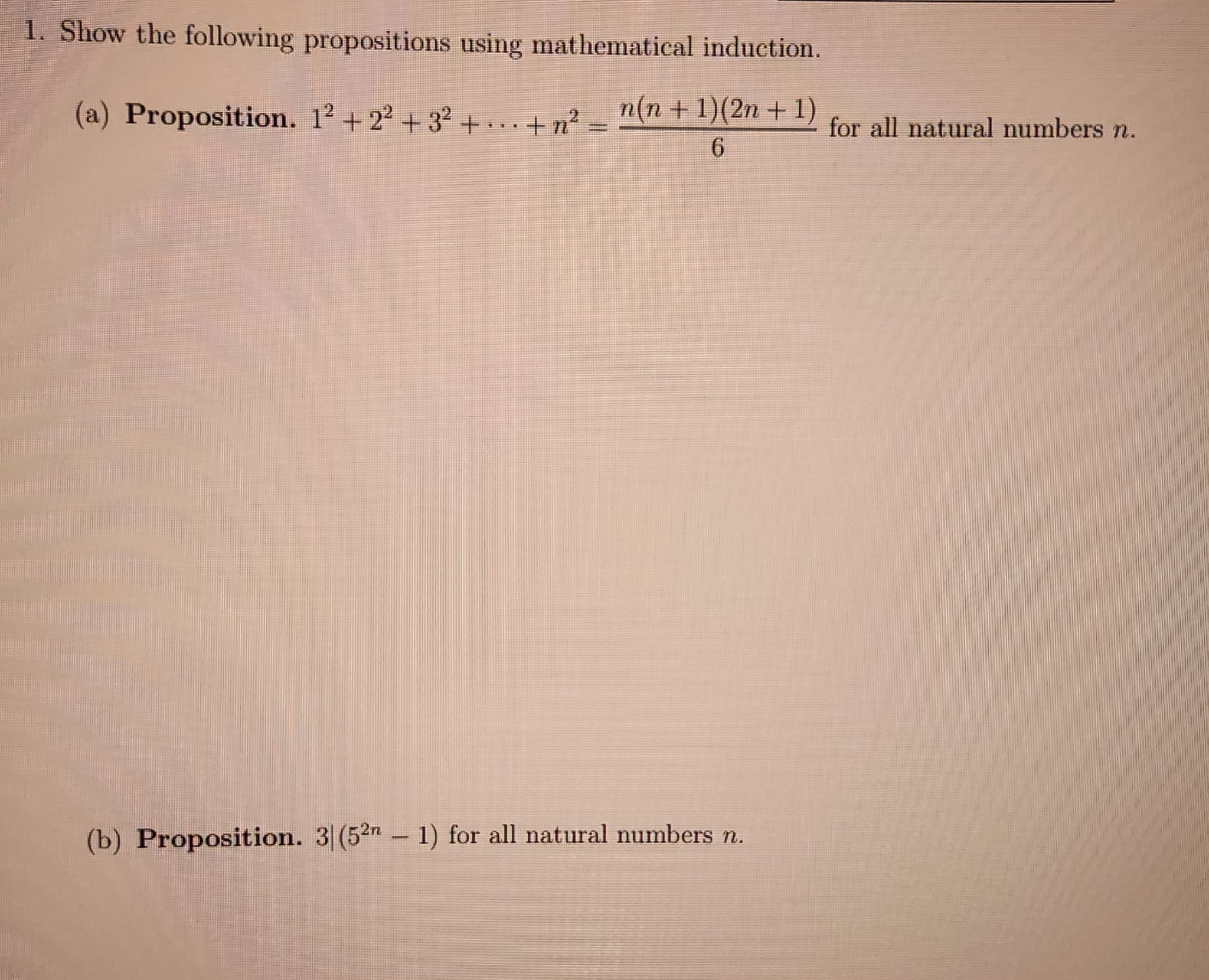 Solved 1. Show The Following Propositions Using Mathematical | Chegg.com