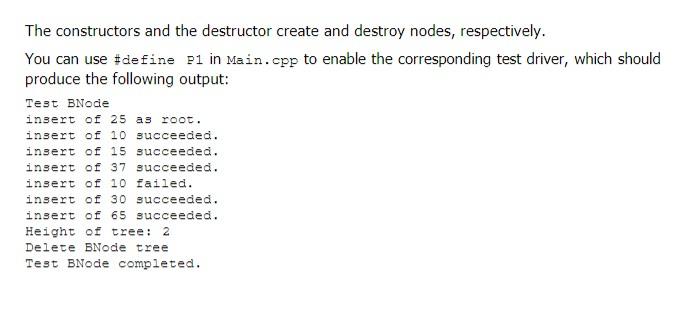 Solved Problem 1 Implement template class Bnode that defines | Chegg.com