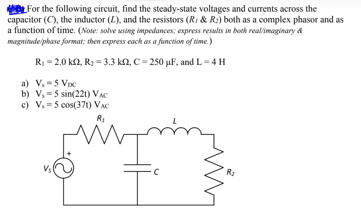 Solved For The Following Circuit Find The Steady State V Chegg Com