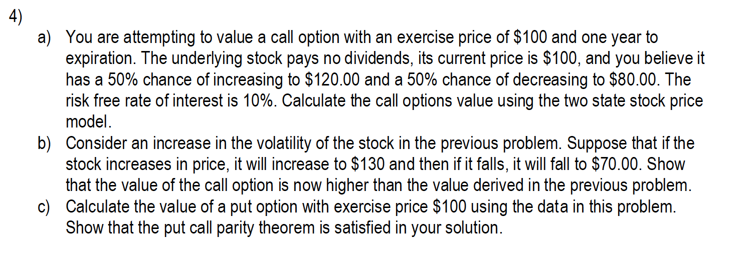 Solved 4) a) You are attempting to value a call option with | Chegg.com