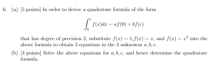 Solved 6. (a) (5 points) In order to derive a quadrature | Chegg.com