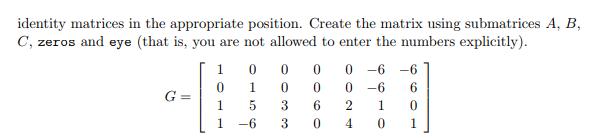 Solved 6. Create a big matrix with submatrices: The | Chegg.com