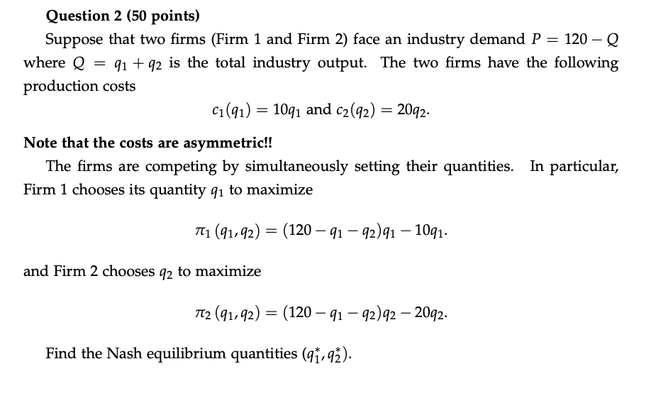 Solved Question 1 (50 points) Suppose two firms produce | Chegg.com