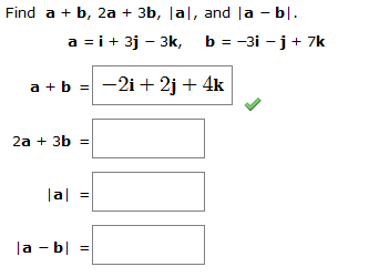 Solved Find A + B, 2a + 3b, |a|, And |a − B|. A = I + 3j − | Chegg.com