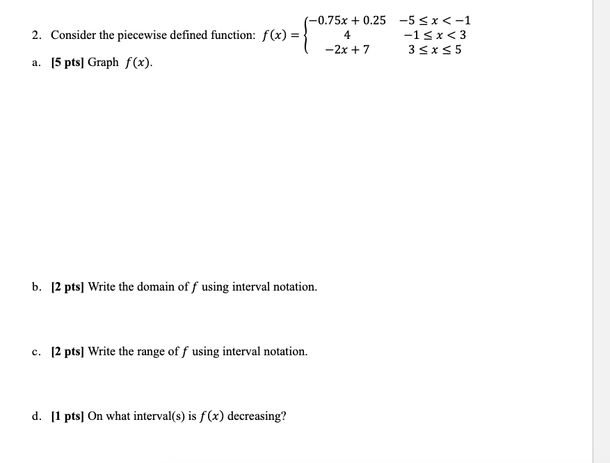 Solved 2. Consider the piecewise defined function: f(x) = | Chegg.com