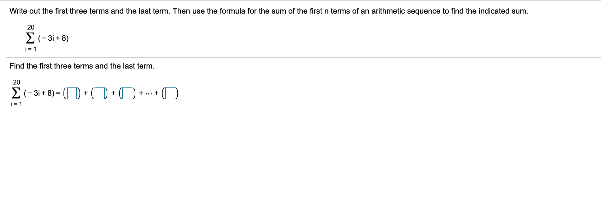 Solved Write out the first three terms