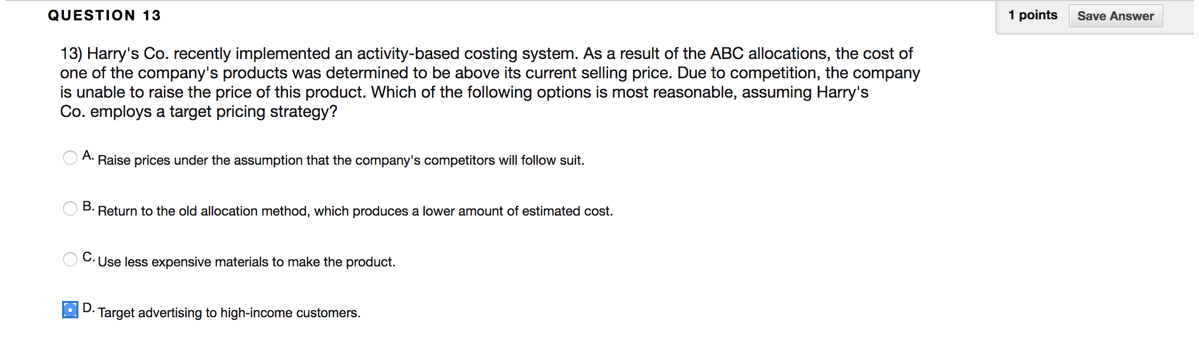 Solved QUESTION 13 1 points Save Answer 13) Harry's Co. | Chegg.com