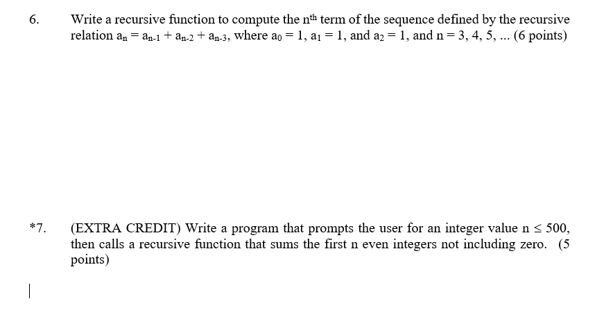Solved 6. Write a recursive function to compute the nth term | Chegg.com