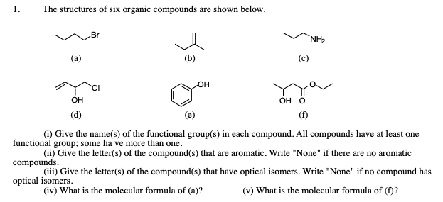 Solved 1. The Structures Of Six Organic Compounds Are Shown | Chegg.com