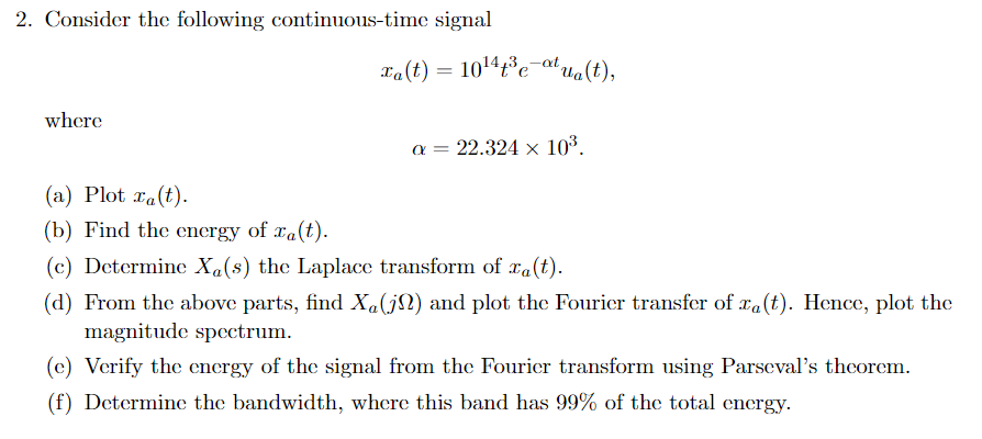 Solved 2. Consider the following continuous-time signal | Chegg.com