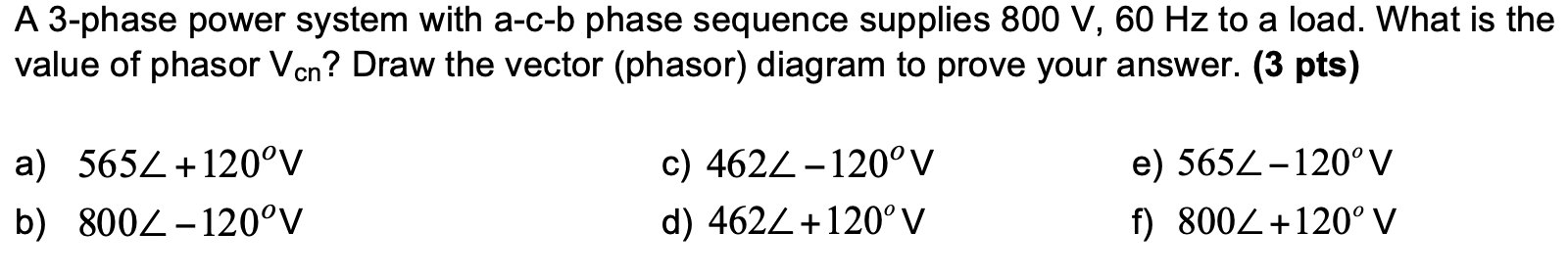 Solved A 3-phase power system with a-c-b phase sequence | Chegg.com