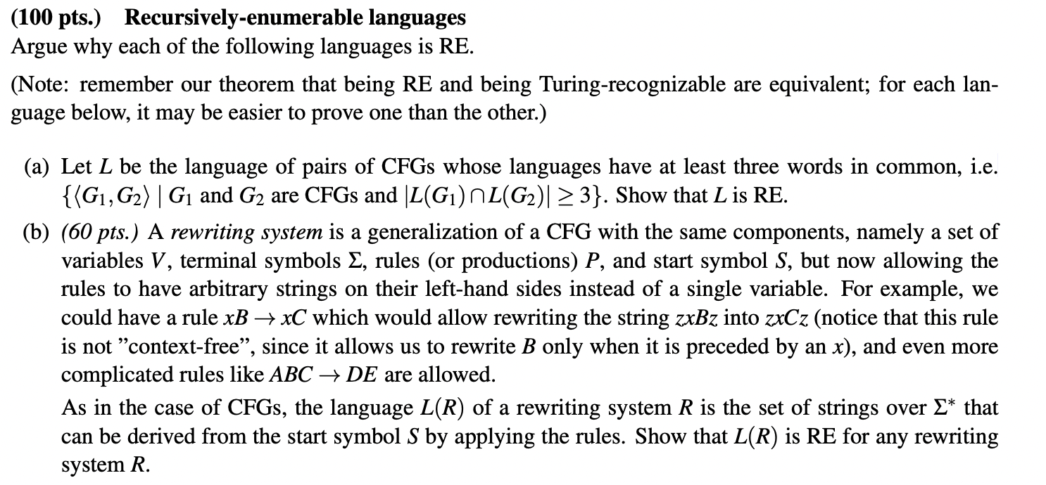 Solved (100 pts.) Recursively-enumerable languages Argue why | Chegg.com
