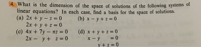 Solved What is the dimension of the space of solutions of | Chegg.com