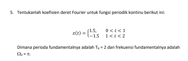 Solved Determine the Fourier series coefficients for the | Chegg.com