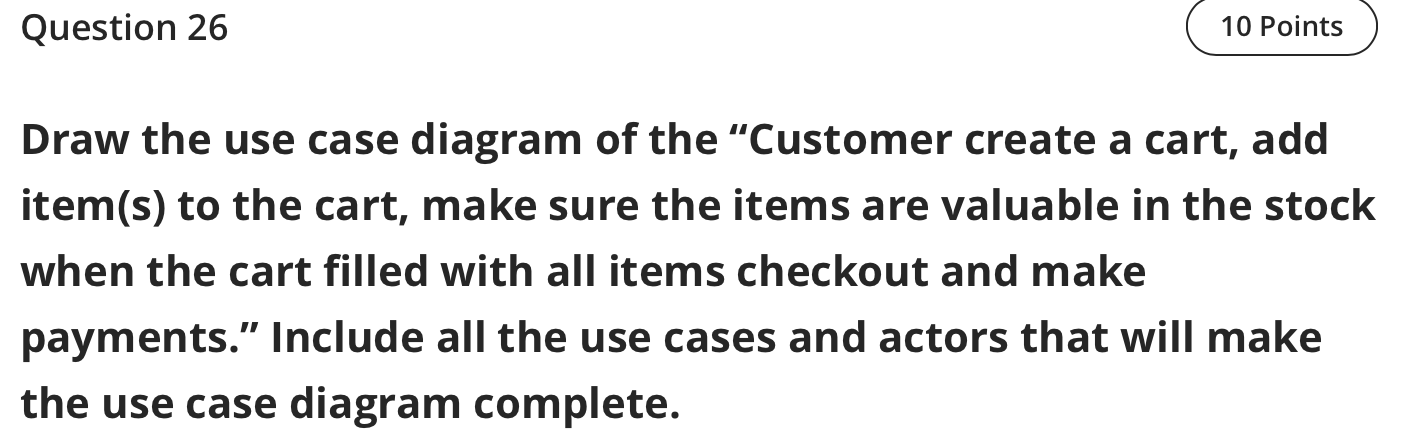 Solved Question 26 10 Points Draw the use case diagram of | Chegg.com