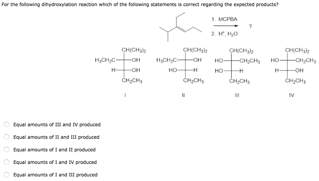 Solved For the following dihydroxylation reaction which of