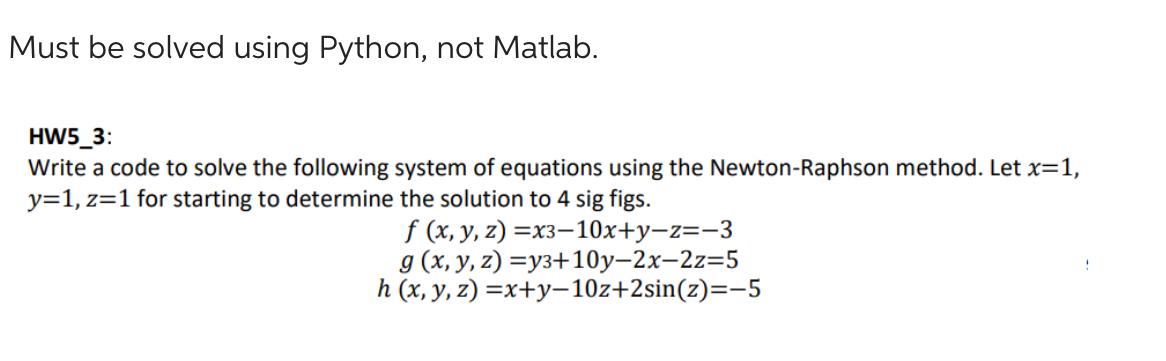 Solved Must be solved using Python, not Matlab. HW5_3: Write | Chegg.com