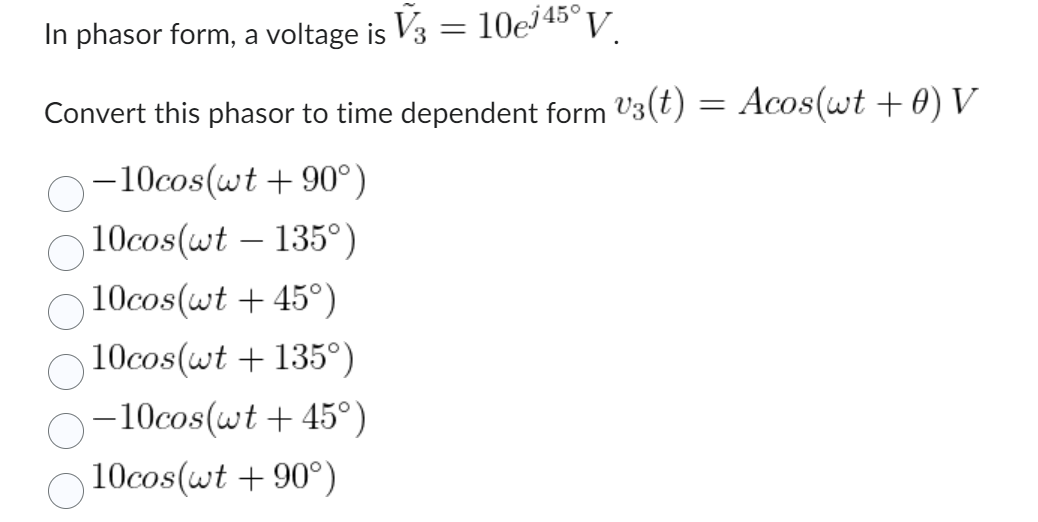 Solved In phasor form, a voltage is V~3=10ej45∘V. Convert | Chegg.com