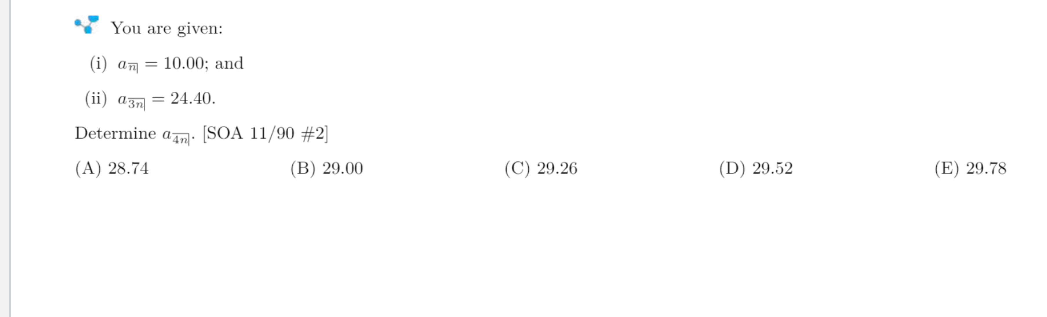 Solved You are given:(i) a?bar (n)=10.00; | Chegg.com