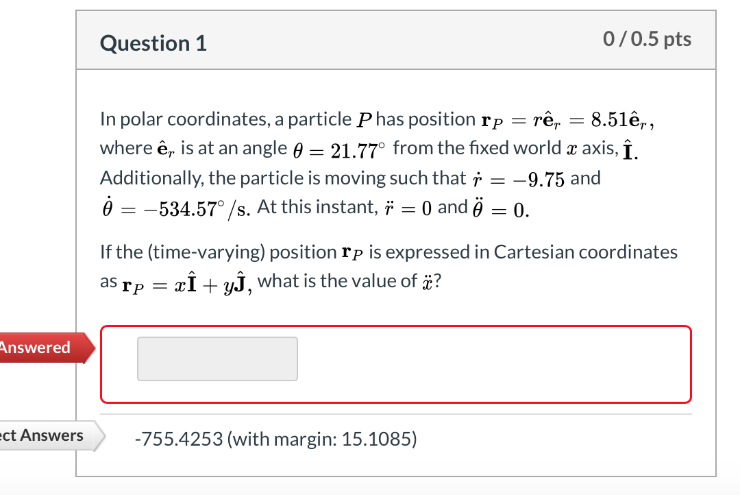 Solved 0/0.5pts Question 1 In polar coordinates, a particle | Chegg.com