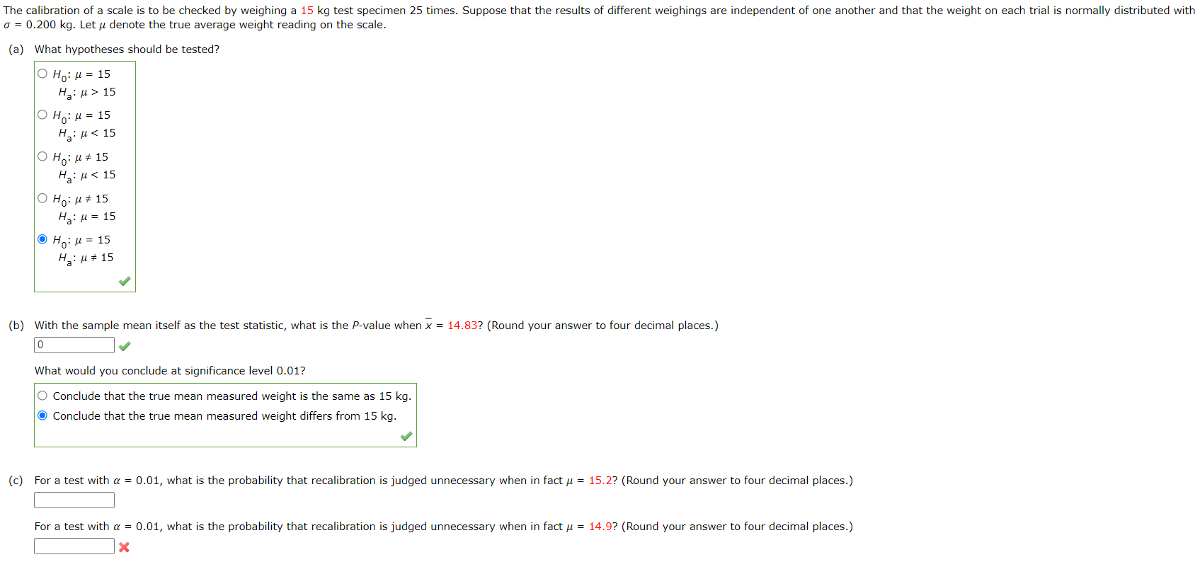 Solved The Calibration Of A Scale Is To Be Checked By Chegg