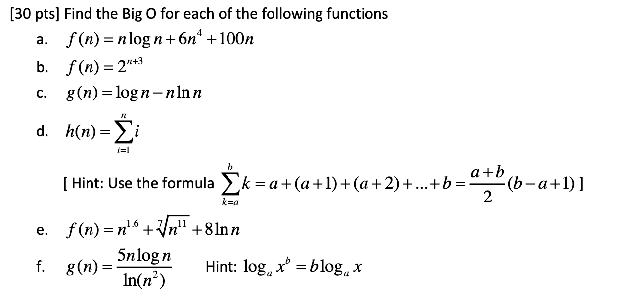 Solved [30 pts) Find the Big O for each of the following | Chegg.com