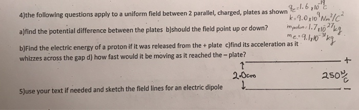 Solved 4)the following questions apply to a uniform field | Chegg.com