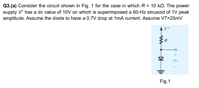 Solved Q3.(a) Consider the circuit shown in Fig. 1 for the | Chegg.com