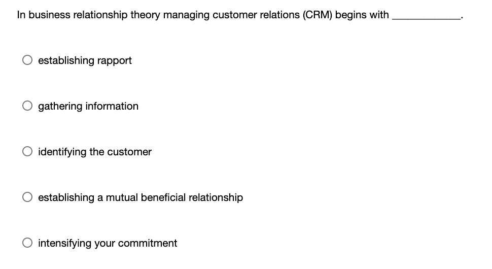 Solved In business relationship theory managing customer | Chegg.com