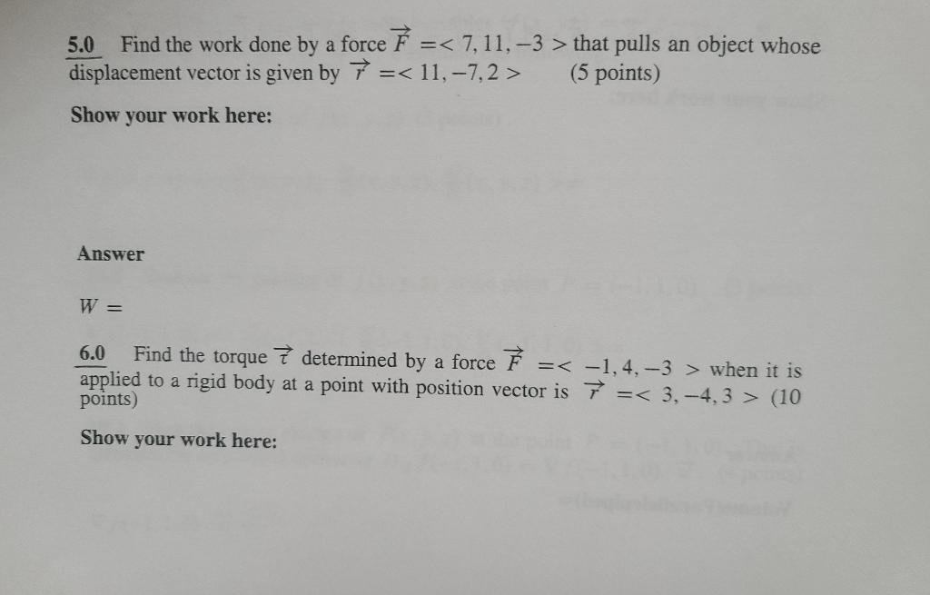 Solved 5.0 Find the work done by a force F= that | Chegg.com