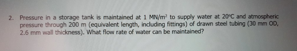 Solved 2. Pressure in a storage tank is maintained at 1 | Chegg.com