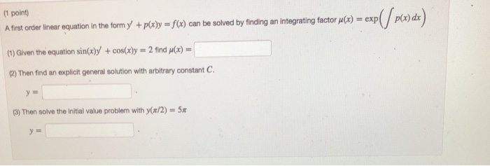 Solved 1 point A first order linear equation in the form y + | Chegg.com