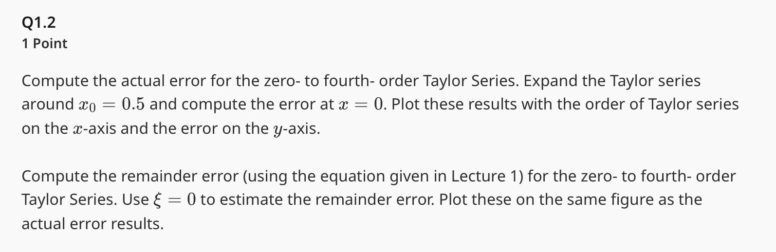 Solved Consider The Following Function F(x)=5x3−3x+2−x4 Q1.1 | Chegg.com