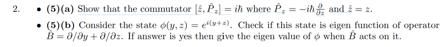 Solved A Show That The Commutator ˆz Pˆ Z I Where Chegg Com