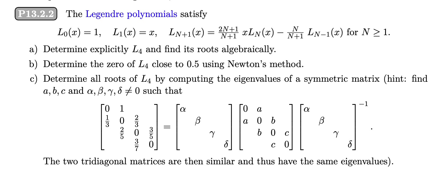 = N N+1 T1 7 +1 P13.2.2 The Legendre polynomials | Chegg.com