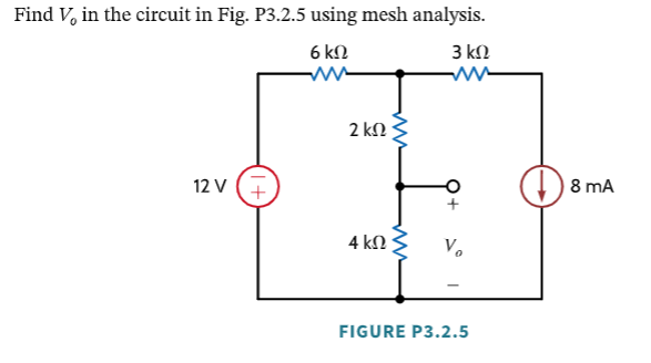 Solved Find Vo in the circuit in Fig. P3.2.5 using mesh | Chegg.com