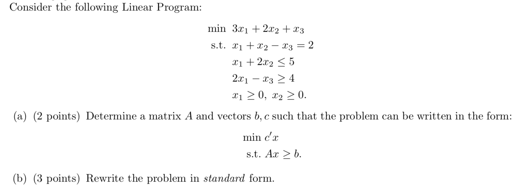 Solved A Consider The Following Linear Program Min 3x1 2321