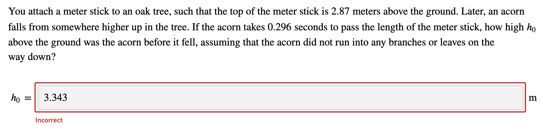 Solved You attach a meter stick to an oak tree, such that | Chegg.com
