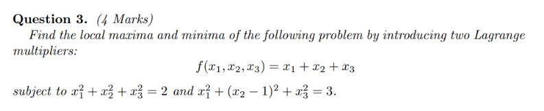 Solved Question 3. (4 Marks) Find the local maxima and | Chegg.com