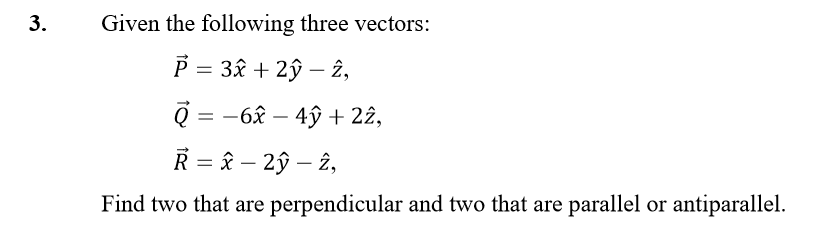 Solved 3. Given The Following Three Vectors: P = 3î + 2ỹ – , | Chegg.com