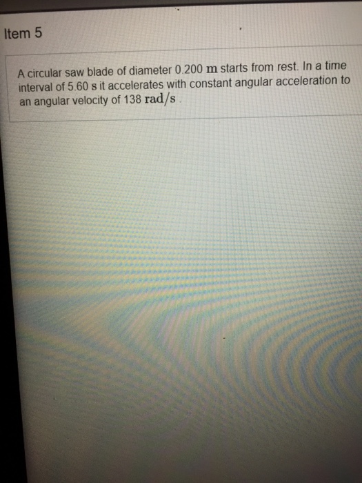 Solved Item 5 A circular saw blade of diameter 0.200 m