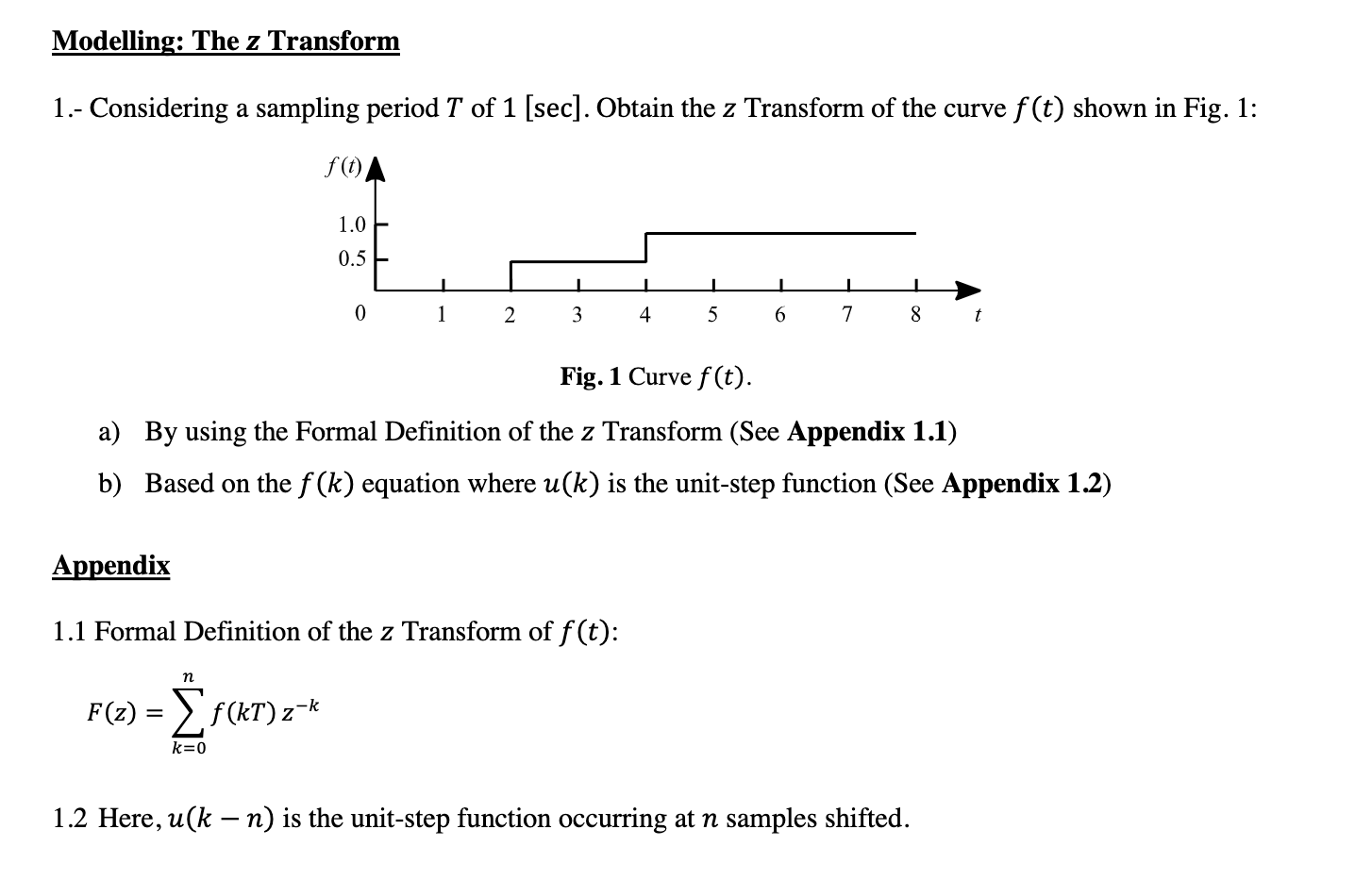 Solved Modelling: The z Transform 1.- Considering a sampling | Chegg.com