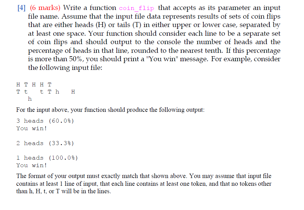 Solved [4] 6 marks) Write a function coin_flip that accepts | Chegg.com