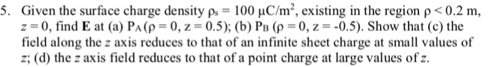 5. Given The Surface Charge Density ρ.-100 μc M, 