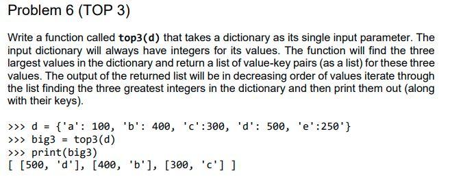 Solved Problem 6 (TOP 3) Write a function called top3(d) | Chegg.com