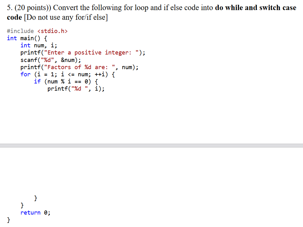 Solved 5. (20 points)) Convert the following for loop and if | Chegg.com