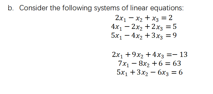 Solved B. Consider The Following Systems Of Linear | Chegg.com