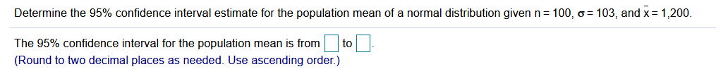 Solved Determine the 95% confidence interval estimate for | Chegg.com