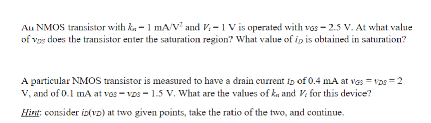 Solved An NMOS transistor with kn=1 mA/V2 and Vt=1 V is | Chegg.com